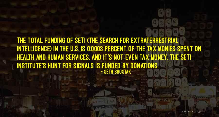 Seti 1 Quotes By Seth Shostak Seti 1 Quotes By Seth Shostak