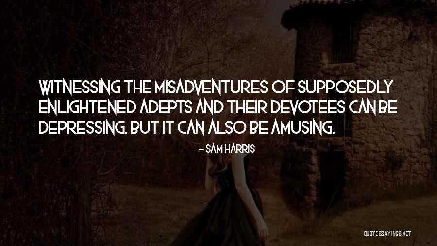 Setim Wood Quotes By Sam Harris Setim Wood Quotes By Sam Harris