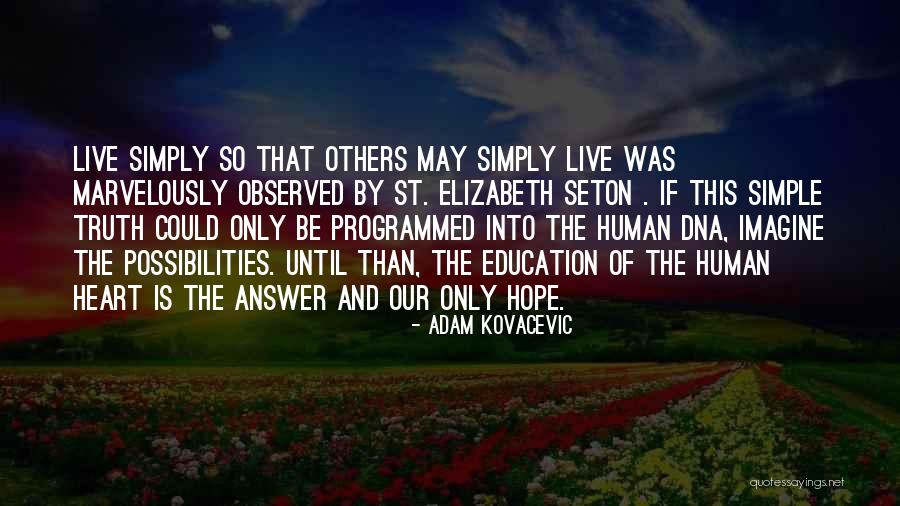 Seton Quotes By Adam Kovacevic Seton Quotes By Adam Kovacevic