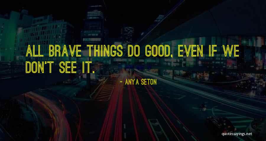 Seton Quotes By Anya Seton Seton Quotes By Anya Seton