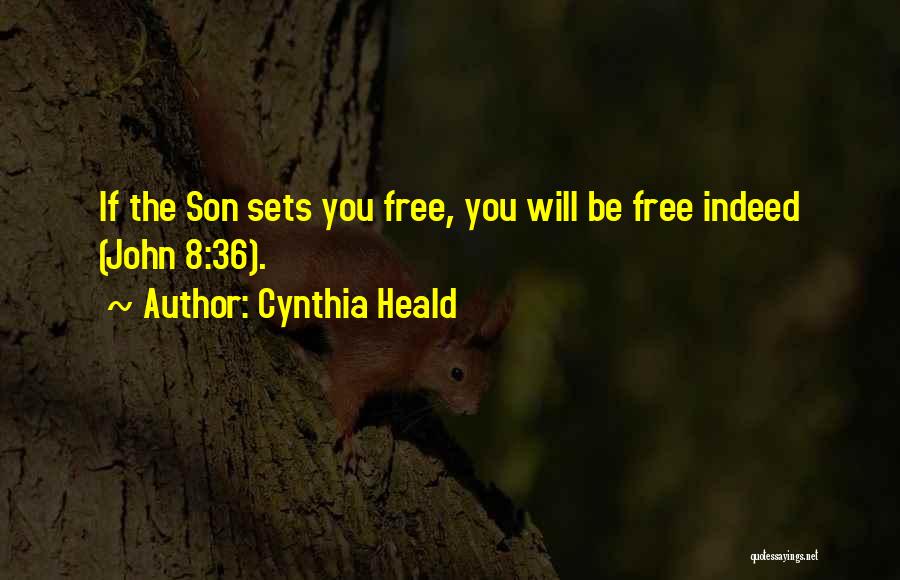 Sets You Free Quotes By Cynthia Heald