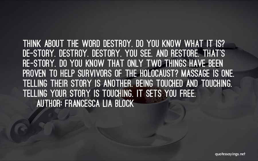 Sets You Free Quotes By Francesca Lia Block