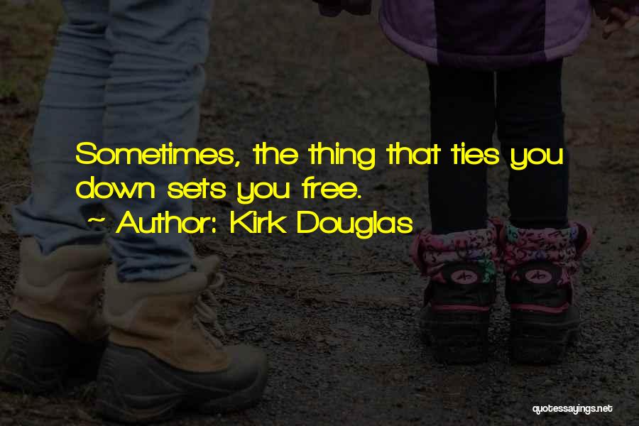 Sets You Free Quotes By Kirk Douglas