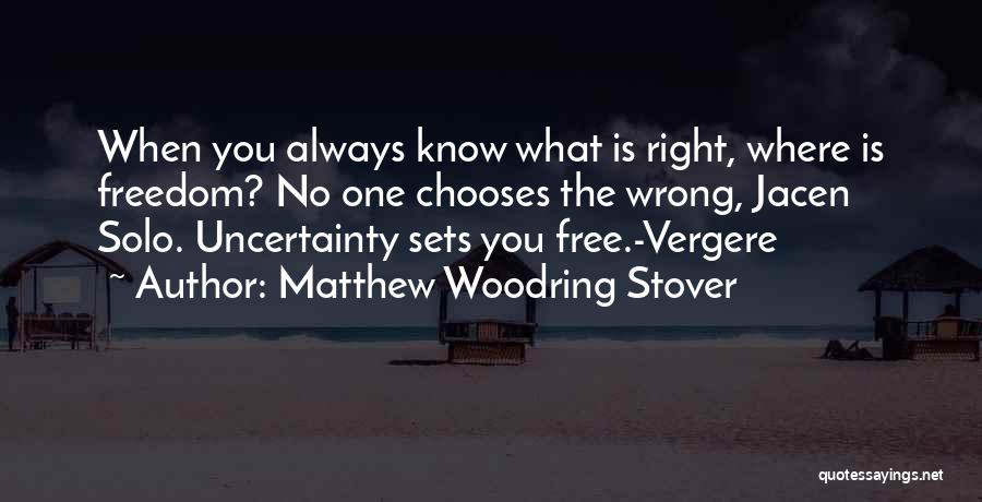 Sets You Free Quotes By Matthew Woodring Stover