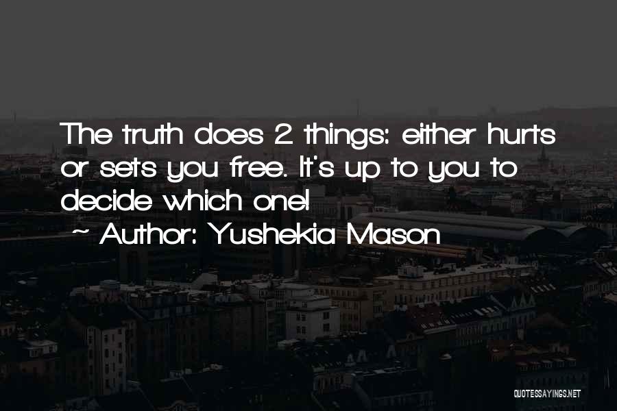 Sets You Free Quotes By Yushekia Mason