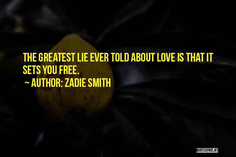 Sets You Free Quotes By Zadie Smith