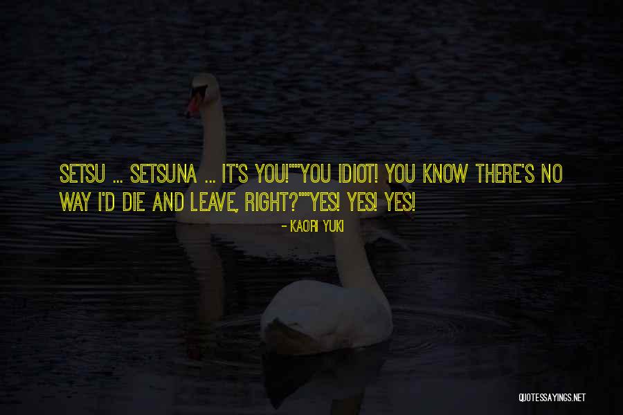 Setsuna F Quotes By Kaori Yuki Setsuna F Quotes By Kaori Yuki