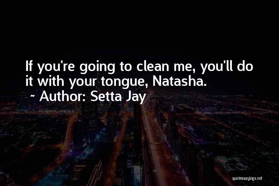 Setta Jay Quotes 1635921