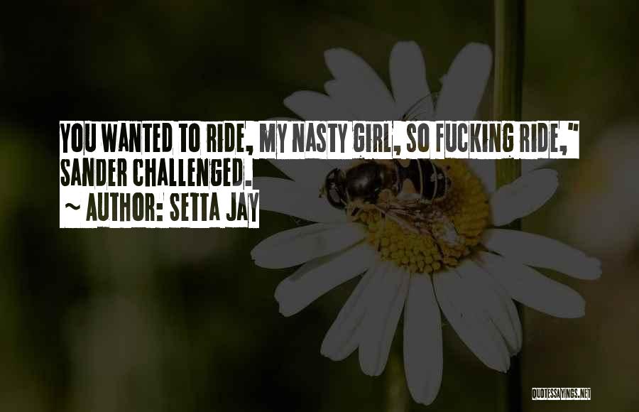 Setta Jay Quotes 1662723