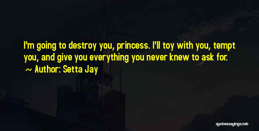 Setta Jay Quotes 370980