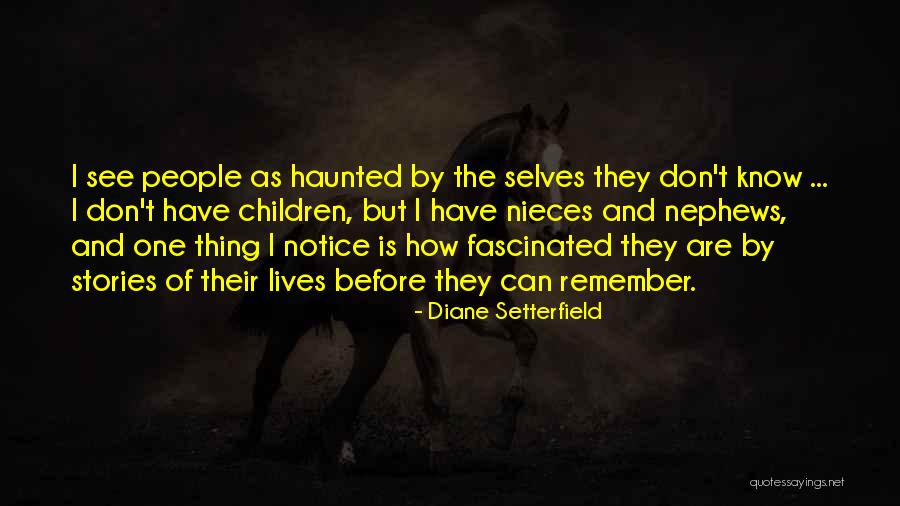 Setterfield Diane Quotes By Diane Setterfield Setterfield Diane Quotes By Diane Setterfield