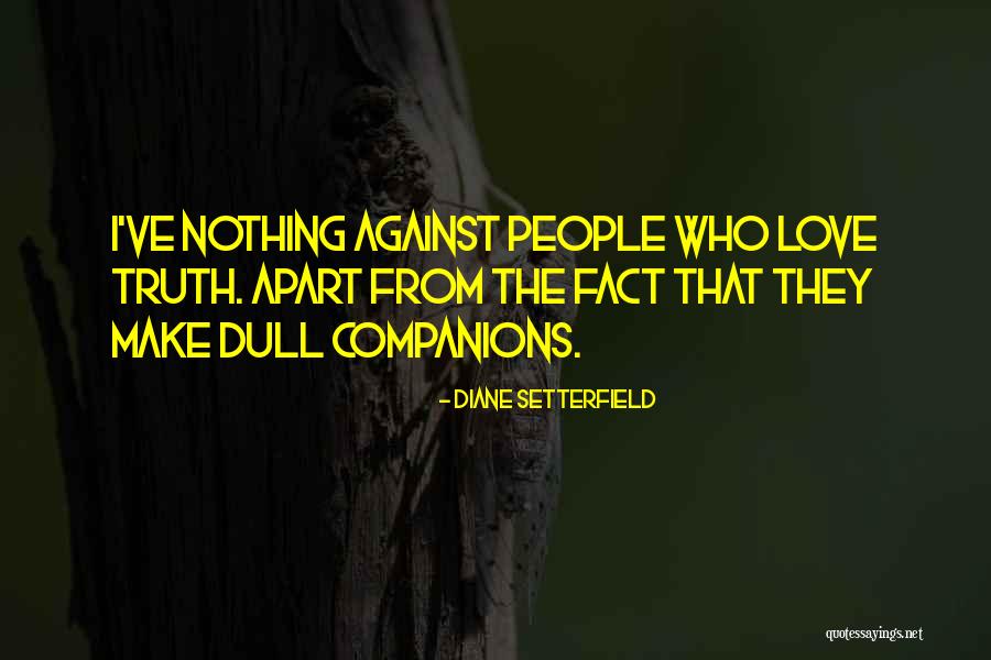 Setterfield Diane Quotes By Diane Setterfield Setterfield Diane Quotes By Diane Setterfield
