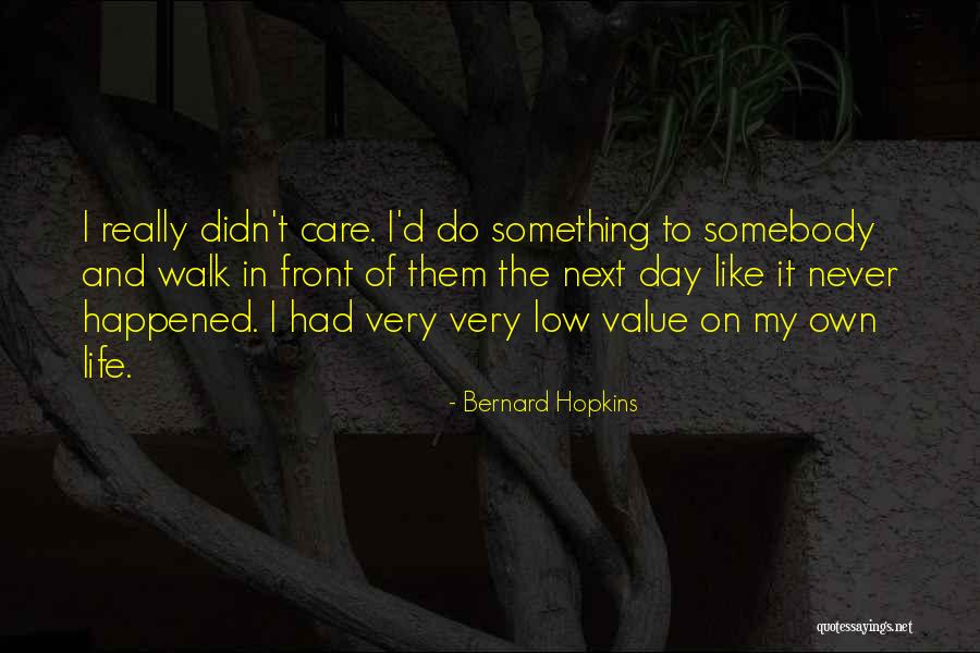 Settimo Cielo Quotes By Bernard Hopkins Settimo Cielo Quotes By Bernard Hopkins