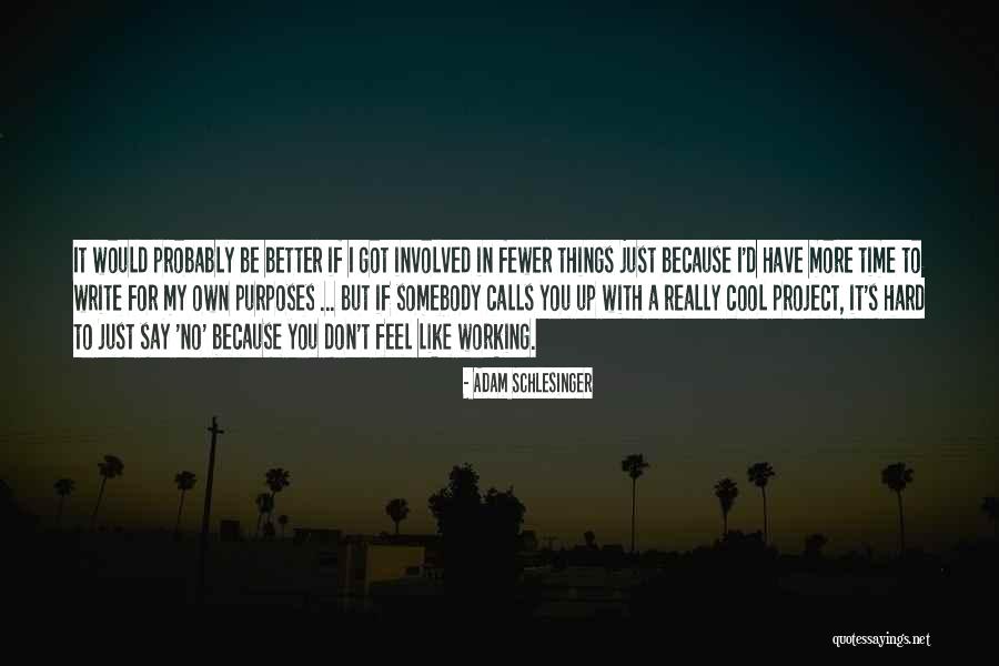 Settineri Mafia Quotes By Adam Schlesinger Settineri Mafia Quotes By Adam Schlesinger
