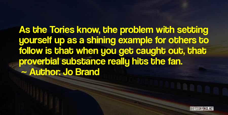 Setting An Example For Others Quotes By Jo Brand