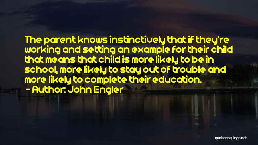 Setting An Example For Others Quotes By John Engler