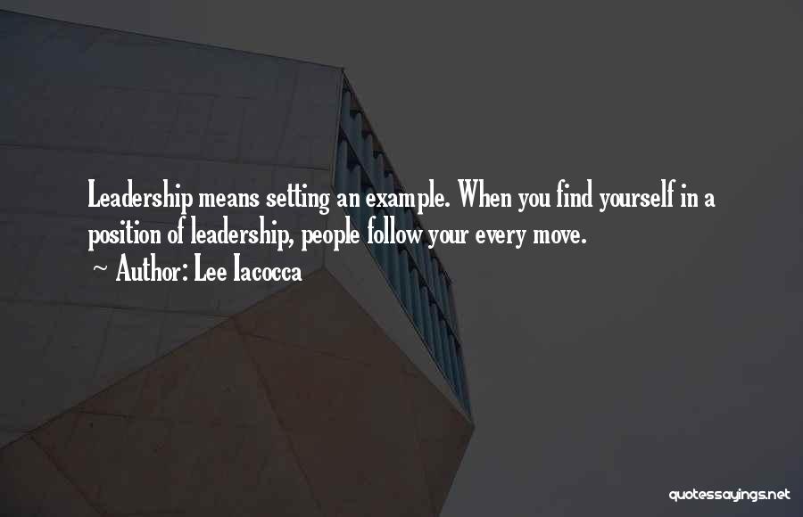 Setting An Example Quotes By Lee Iacocca
