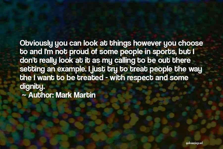 Setting An Example Quotes By Mark Martin