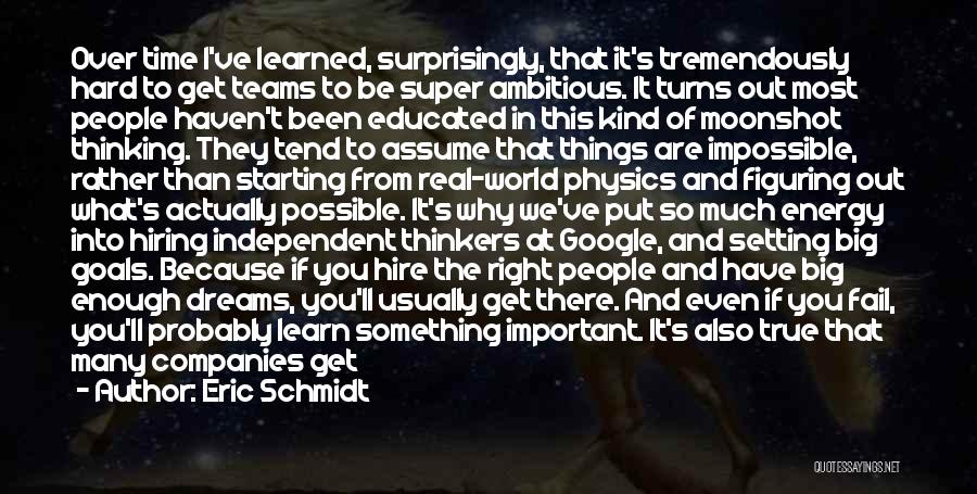 Setting Big Goals Quotes By Eric Schmidt
