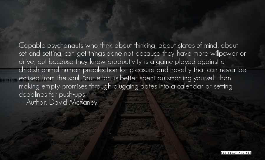 Setting Deadlines Quotes By David McRaney