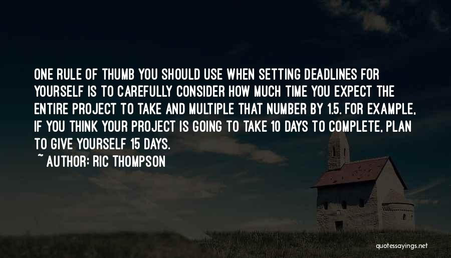 Setting Deadlines Quotes By Ric Thompson