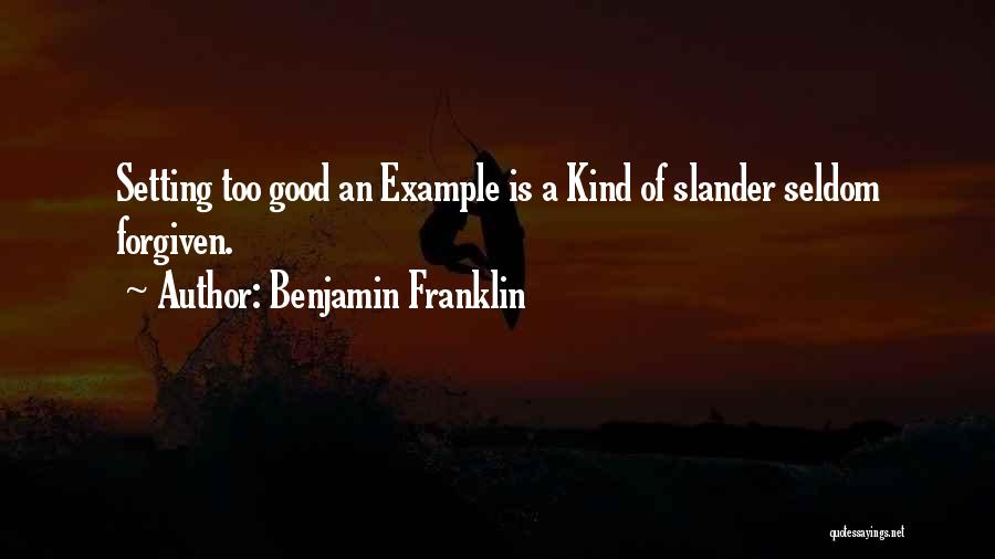 Setting Example Quotes By Benjamin Franklin