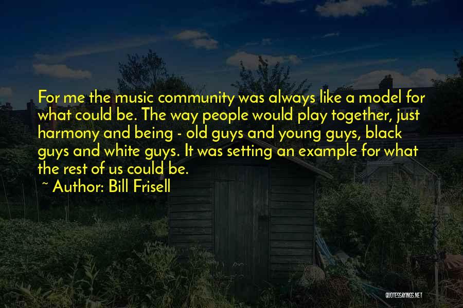 Setting Example Quotes By Bill Frisell