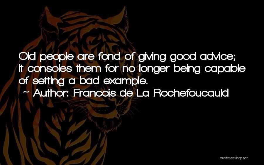 Setting Example Quotes By Francois De La Rochefoucauld