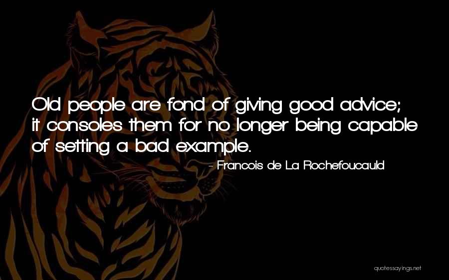 Setting Example Quotes By Francois De La Rochefoucauld