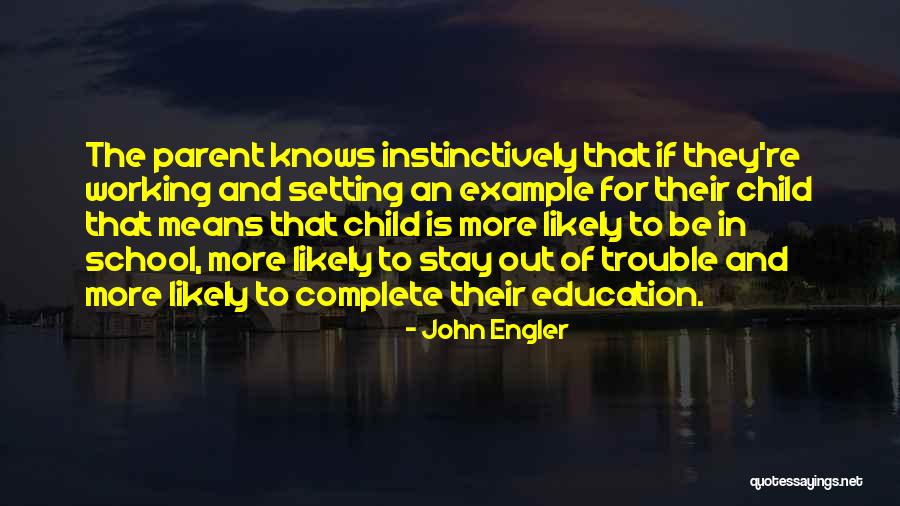 Setting Example Quotes By John Engler