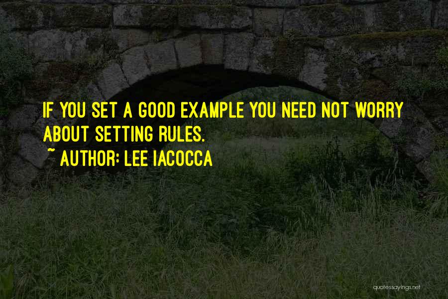 Setting Example Quotes By Lee Iacocca