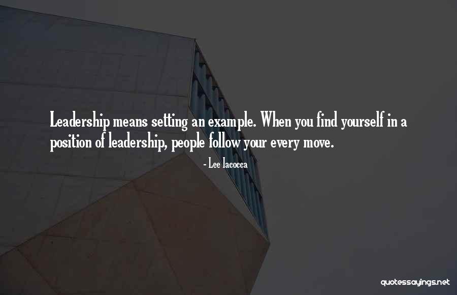 Setting Example Quotes By Lee Iacocca Setting Example Quotes By Lee Iacocca