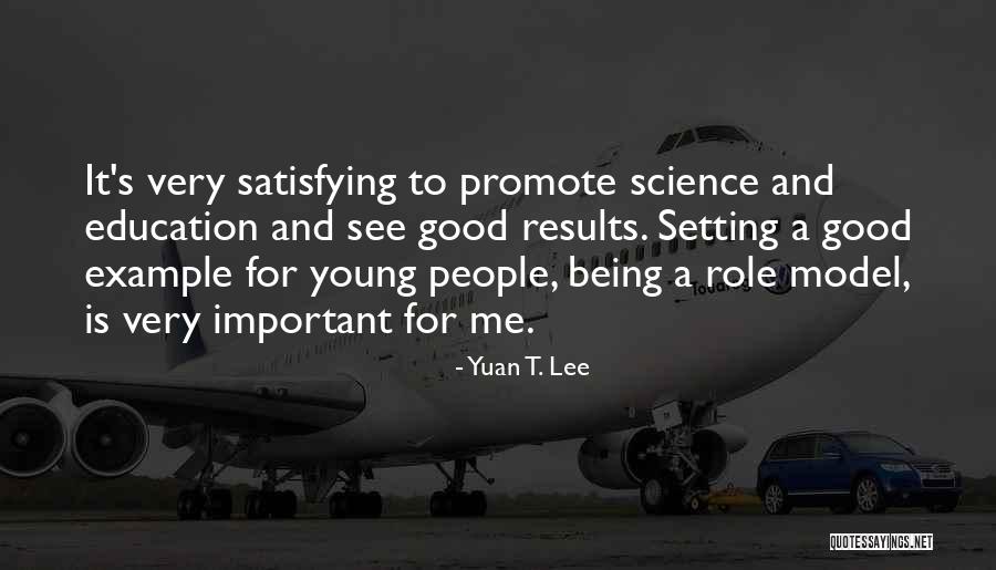 Setting Example Quotes By Yuan T. Lee