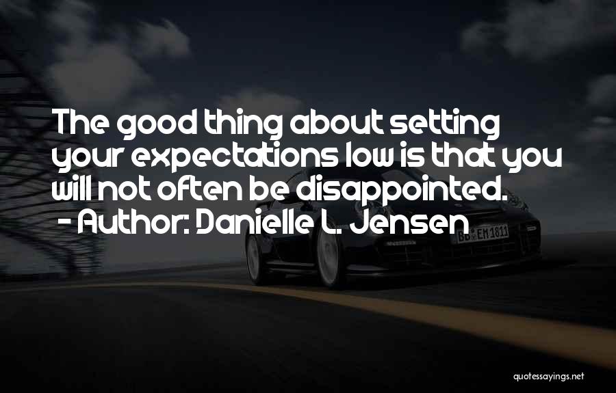 Setting Expectations Quotes By Danielle L. Jensen