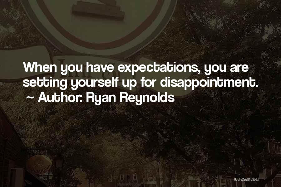 Setting Expectations Quotes By Ryan Reynolds