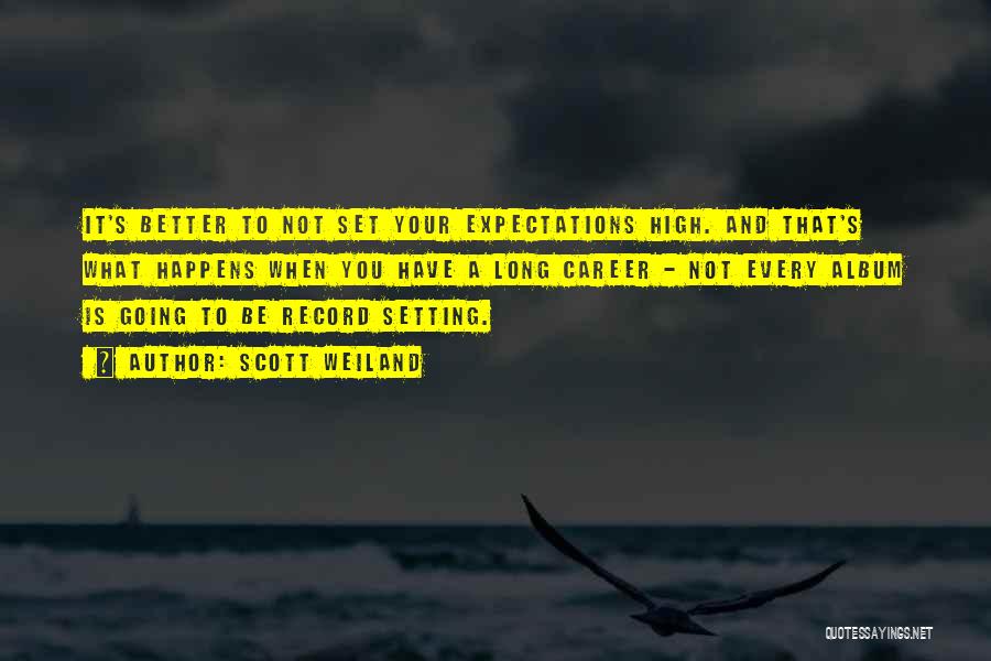 Setting Expectations Quotes By Scott Weiland