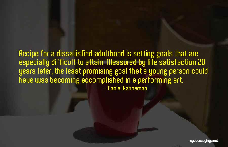 Setting Goals In Life Quotes By Daniel Kahneman