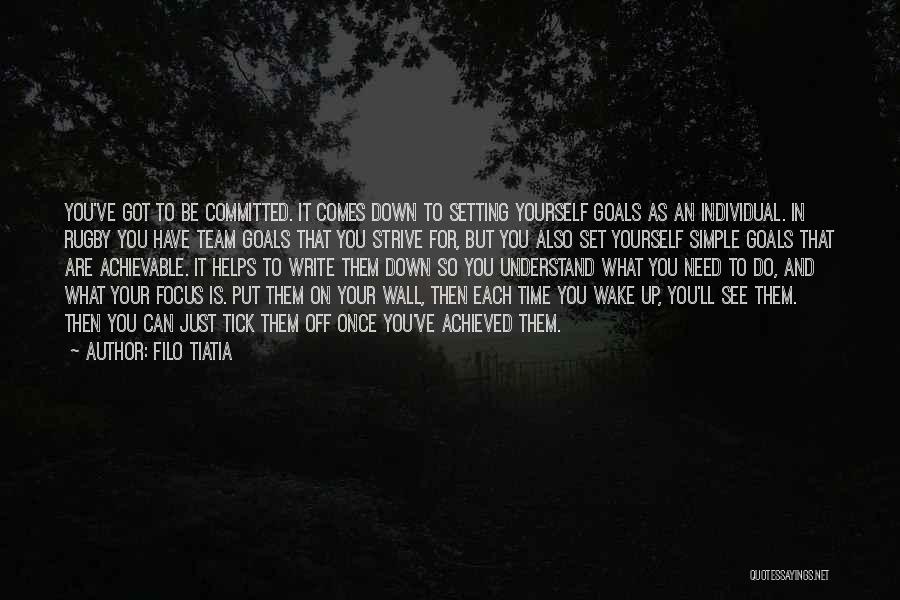 Setting Goals Quotes By Filo Tiatia