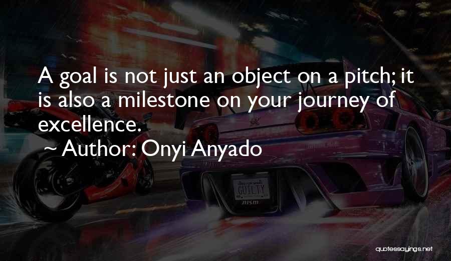 Setting Goals Quotes By Onyi Anyado