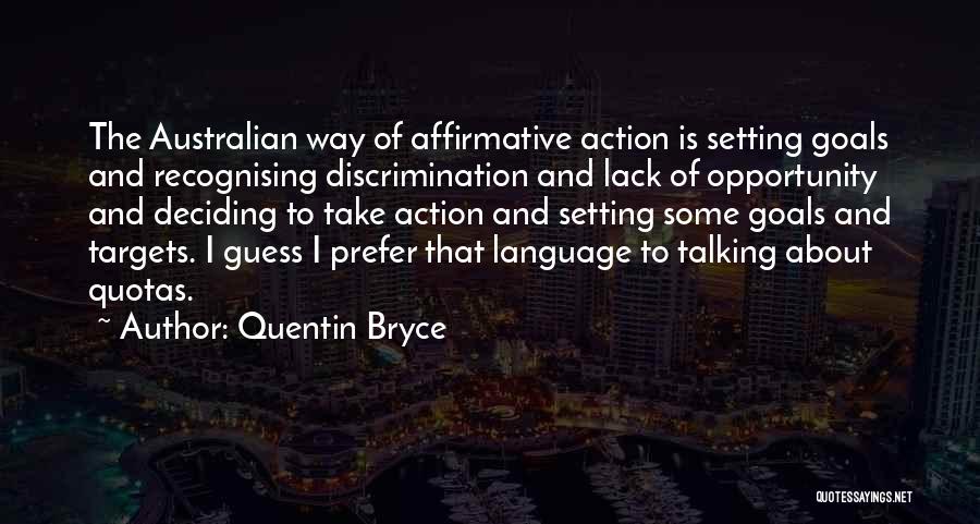 Setting Goals Quotes By Quentin Bryce