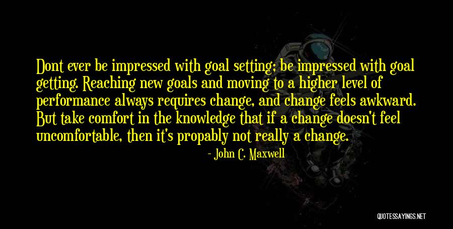 Setting Higher Goals Quotes By John C. Maxwell