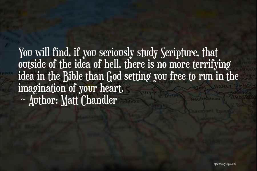 Setting Him Free Quotes By Matt Chandler