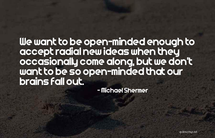 Setting In Brave New World Quotes By Michael Shermer Setting In Brave New World Quotes By Michael Shermer
