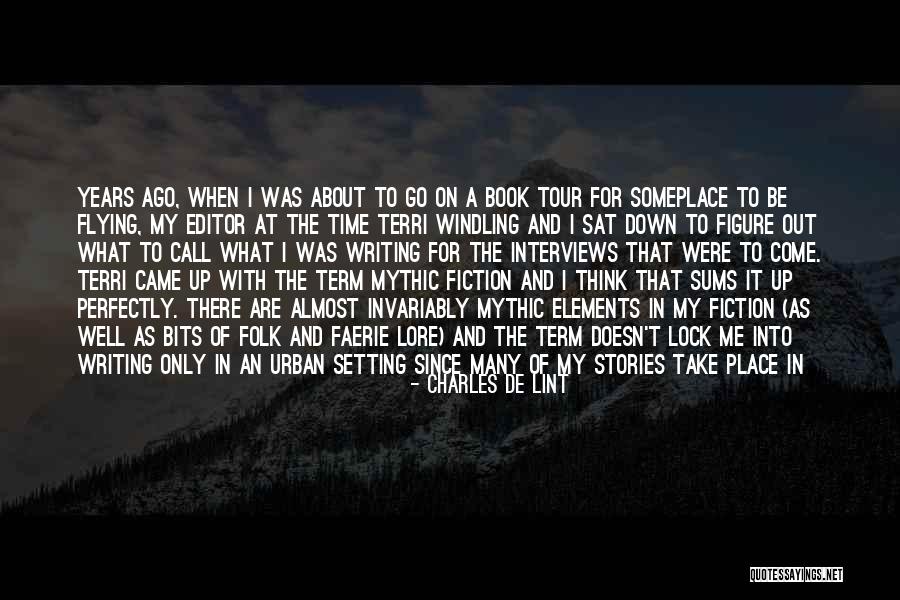 Setting In Writing Quotes By Charles De Lint Setting In Writing Quotes By Charles De Lint