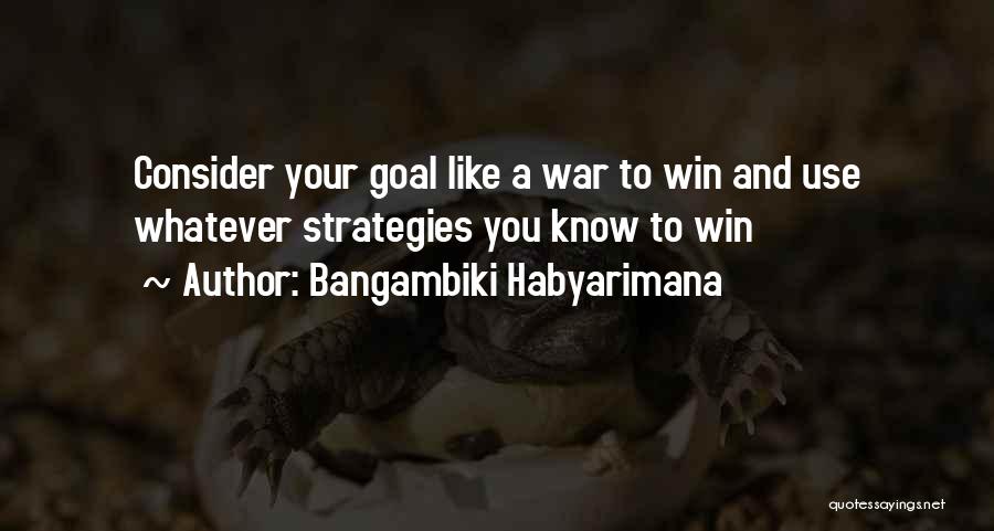 Setting Life Goals Quotes By Bangambiki Habyarimana
