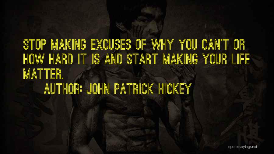 Setting Life Goals Quotes By John Patrick Hickey
