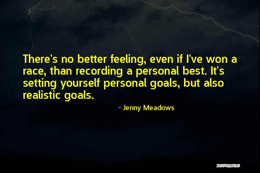 Setting Realistic Goals Quotes By Jenny Meadows Setting Realistic Goals Quotes By Jenny Meadows