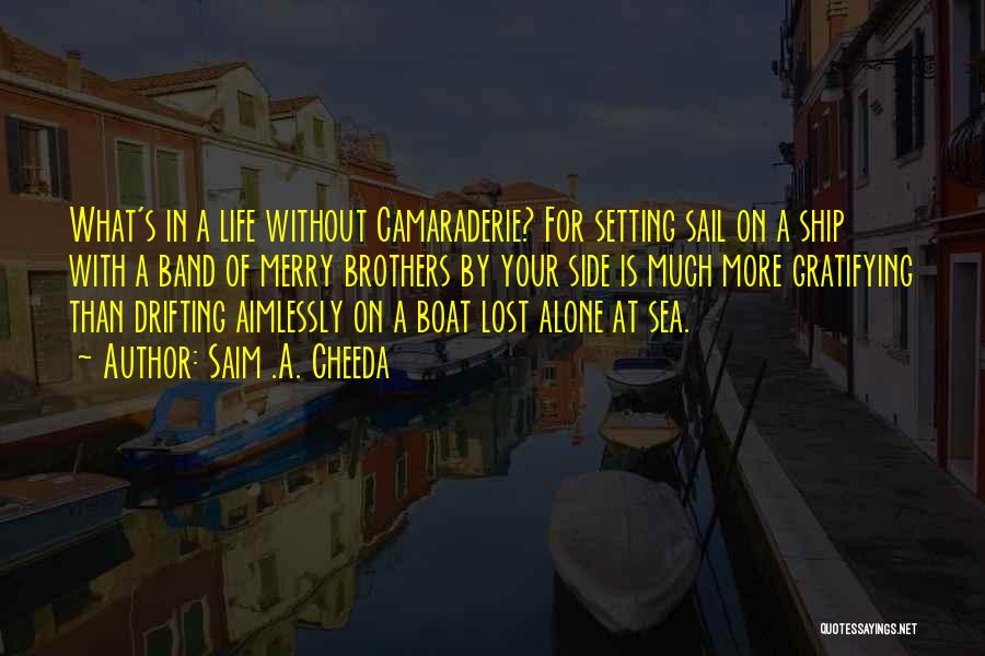 Setting Sail Quotes By Saim .A. Cheeda