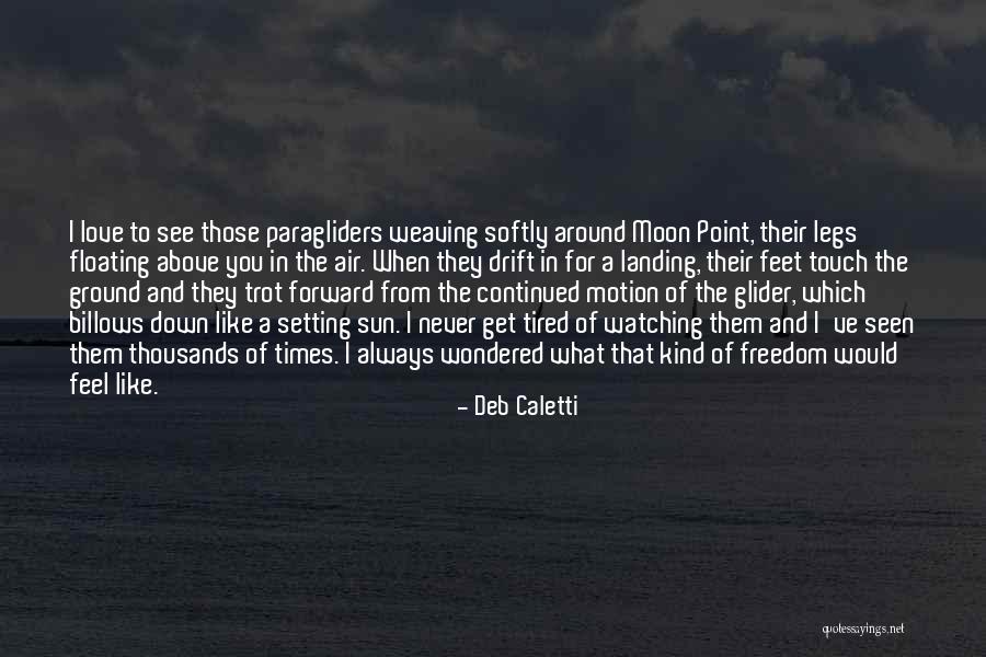 Setting Sun Love Quotes By Deb Caletti Setting Sun Love Quotes By Deb Caletti