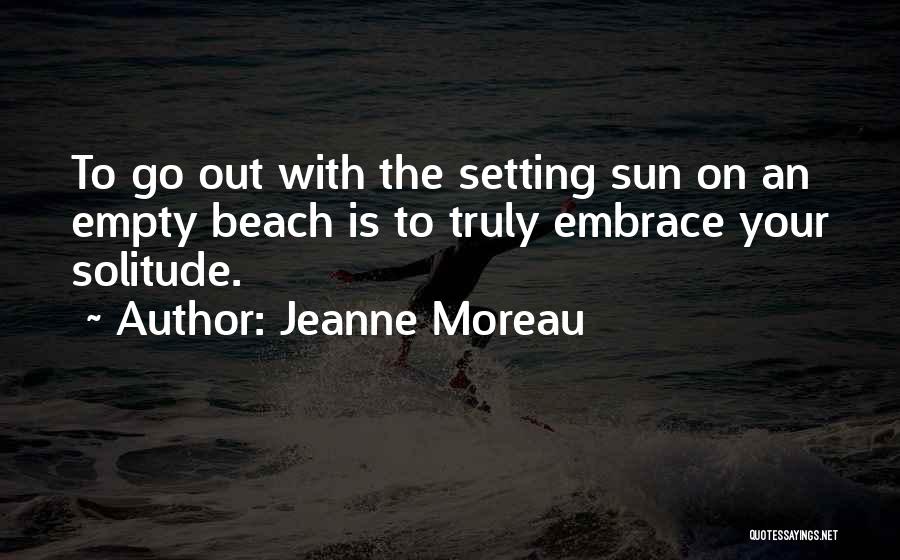 Setting Sun Quotes By Jeanne Moreau